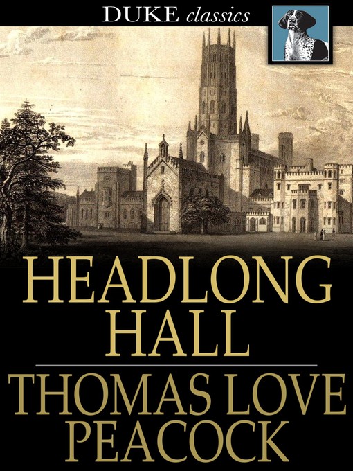Title details for Headlong Hall by Thomas Love Peacock - Wait list